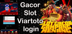Gacor Slot Viartoto login