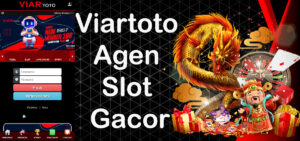 Viartoto Agen Slot Gacor